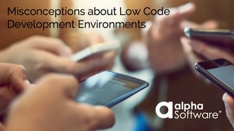 Misconceptions about Low Code Environments