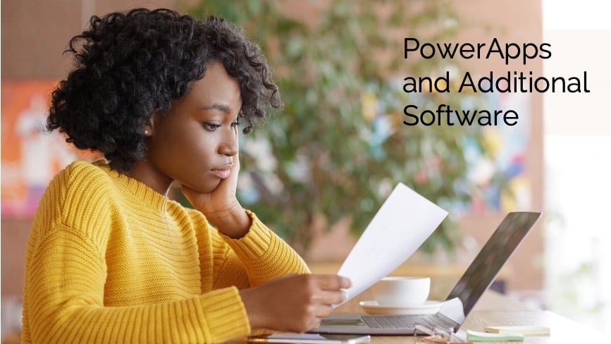 Do You Need Additinoal Software with PowerApps