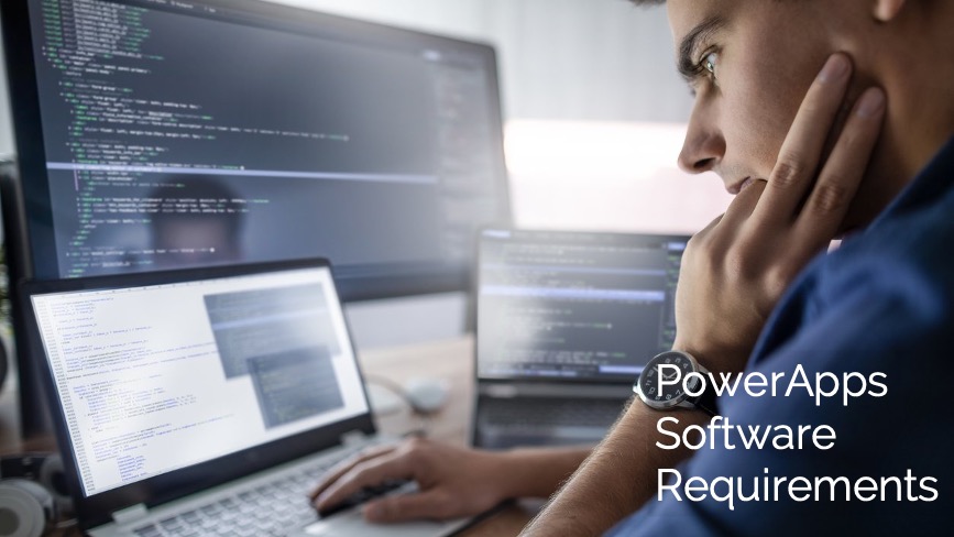 Software Requirements for PowerApps